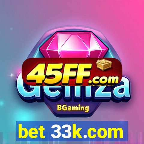 bet 33k.com